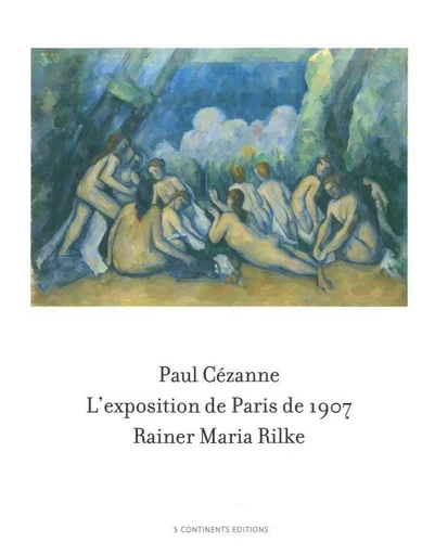 Paul Cézanne / Rainer Maria Rilke - Bettina Kaufmann - Cinq Continents