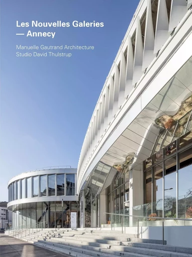 Les galeries Lafayette d'Annecy - Christophe Catsaros - ARCHIBOOKS