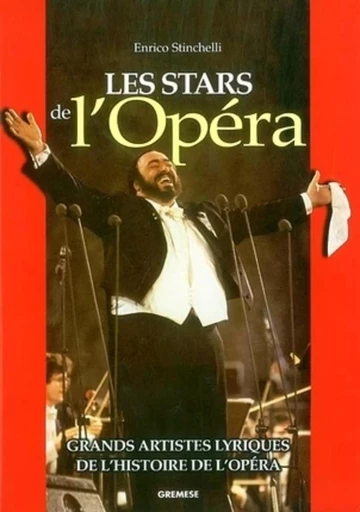 Les stars de l'opéra - Enrico Stinchelli - GREMESE