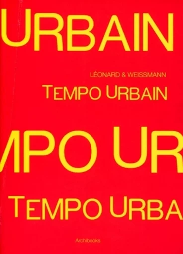 Tempo Urbain - Léonard et Weissmann - Danielle Pauly, Jean-Michel Léger, Martine Weissmann, Jean Léonard - ARCHIBOOKS