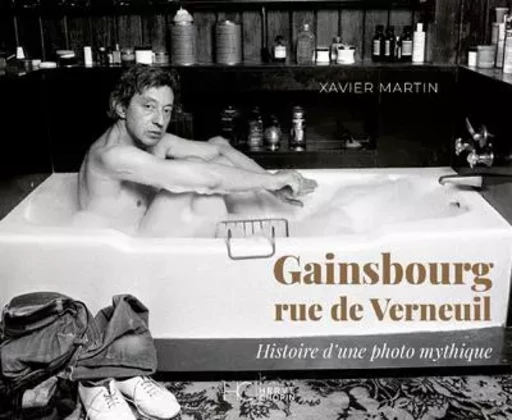 Gainsbourg - Rue de Verneuil - Xavier Martin - HC éditions