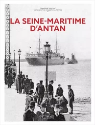 La Seine-Maritime d'Antan