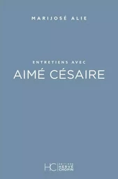 Entretiens avec Aimé Césaire