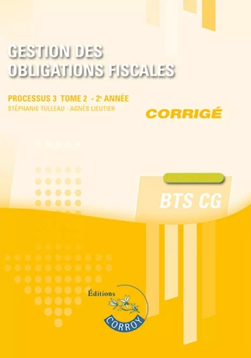 Gestion des obligations fiscales - Tome 2 - Corrigé - Stéphanie Tulleau - CORROY