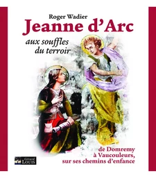 JEANNE D ARC AUX SOUFFLES DU TERROIR