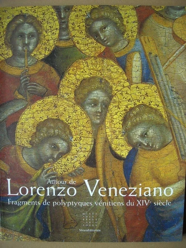 Autour de Lorenzo Veneziano - fragments de polyptyques vénitiens du XIVe siècle -  - SILVANA