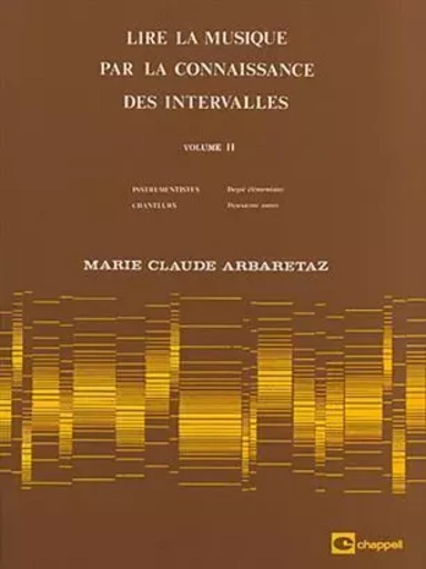 MARIE CLAUDE ARBARETAZ : LIRE LA MUSIQUE PAR LA CONNAISSANCE DES INTERVALLES VOL. 2 -  MARIE CLAUDE ARBARET - CARISCH MUSICOM