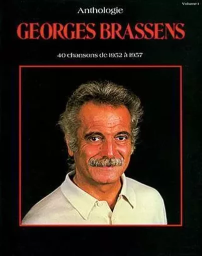 GEORGES BRASSENS: ANTHOLOGIE, VOLUME 1 PIANO, VOIX, GUITARE - 40 CHANSONS -  BRASSENS, GEORGES (A - CARISCH MUSICOM