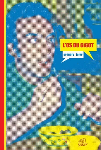 L'OS DU GIGOT - Grégory JARRY - FLBLB