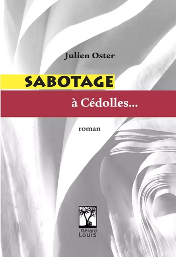 Sabotage à Cédolles -  Julien Oster - PLI