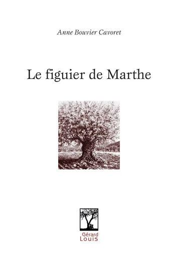 LE FIGUIER DE MARTHE - Anne Bouvier Cavoret - PLI