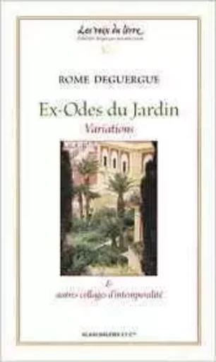 Ex-odes du jardin - ROME DEGUERGUE - Alain Baudry