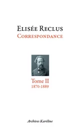 Correspondance. Tome II - 1870-1889