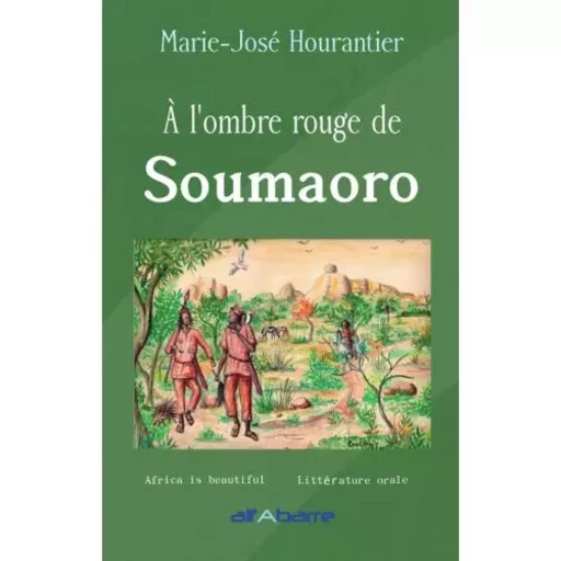 À L’OMBRE ROUGE DE SOUMAORO - Marie-José Hourantier - ALFABARRE