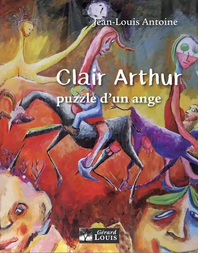 CLAIR ARTHUR PUZZLE D'UN ANGE - Jean-Louis Antoine - PLI