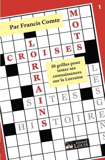 MOTS CROISÉS LORRAINS - Francis Comte - PLI