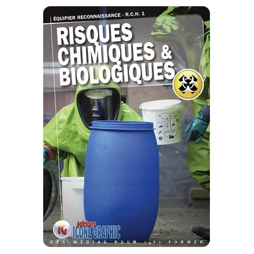 Livre "Risques chimiques et biologiques (Equipier Reconnaissance RCH1)" -  ICONE GRAPHIC Collectif - ICONE GRAPHIC