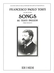 FRANCESCO PAOLO TOSTI : SONGS ON ENGLISH TEXTS -I - SU TESTI INGLESI (I RACCOLTA) - CHANT PIANO