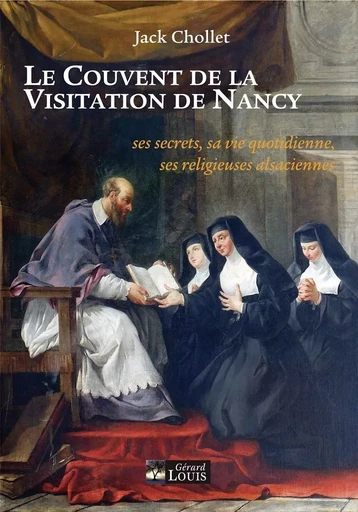 LE COUVENT DE LA VISITATION DE NANCY - JACK CHOLLET - PLI