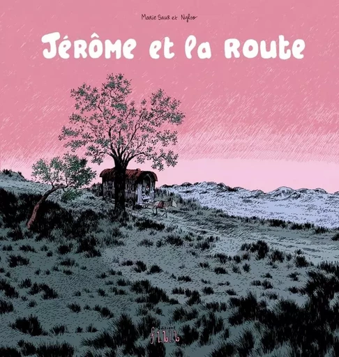 Jérôme et la route -  NYLSO, Marie SAUR - FLBLB