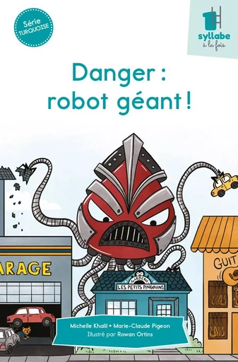 Danger : robot géant ! - MICHELLE/ MARIE CLAUDE KHALIL/PIGEON - CIT'INSPIR