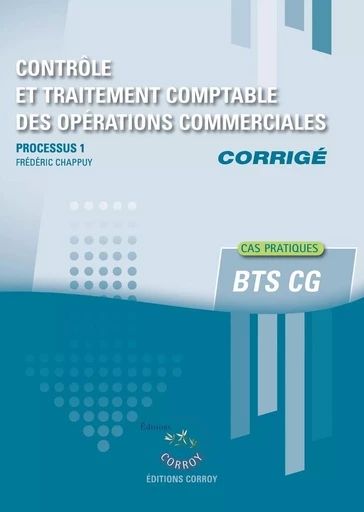 Contrôle et traitement des opérations commerciales - Corrigé - Frédéric Chappuy - CORROY