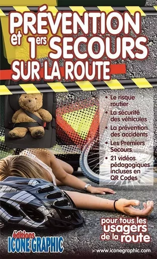 Livre "Prévention et Premiers secours sur la Route" -  ICONE GRAPHIC Collectif - ICONE GRAPHIC