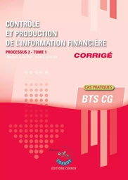 Contrôle et production de l'information financière Tome 1 - Corrigé