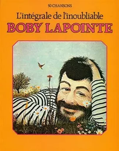 BOBY LAPOINTE: L INTEGRALE DE L INOUBLIABLE PIANO, VOIX, GUITARE -  LAPOINTE, BOBY (ARTI - CARISCH MUSICOM