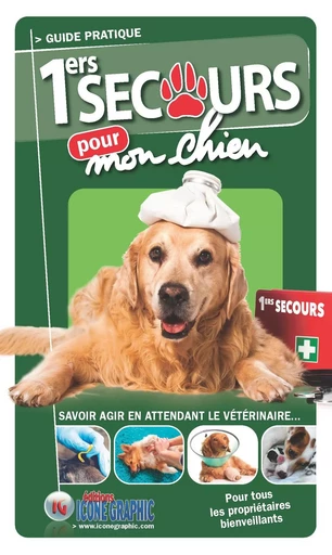 Livre "1ers secours pour mon chien" - Bruno VANEHUIN - ICONE GRAPHIC