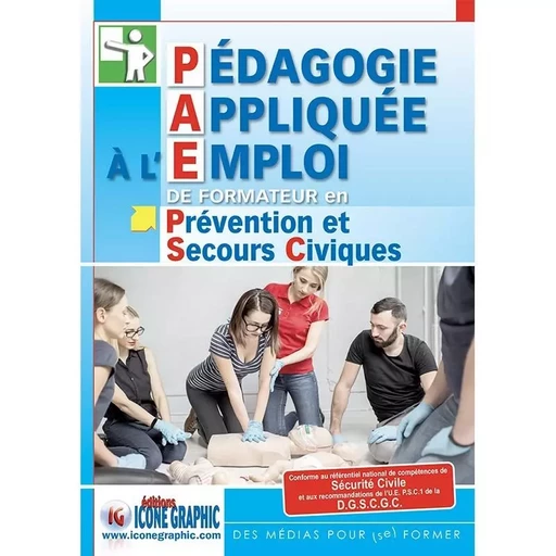 Livre "Pédagogie Appliquée à l'Emploi de Formateur en Prévention et Secours Civiques" - Bruno VANEHUIN - ICONE GRAPHIC