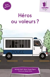 Héros ou voleurs ?