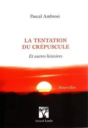 LA TENTATION DU CREPUSCULE