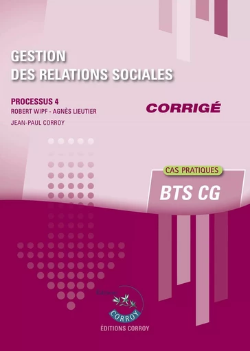 Gestion des relations sociales - Corrigé - Robert Wipf - CORROY