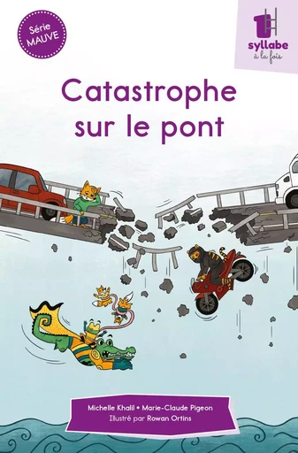 Catastrophe sur le pont - MICHELLE/ MARIE-CLAUDE KHALIL/PIGEON - CIT'INSPIR