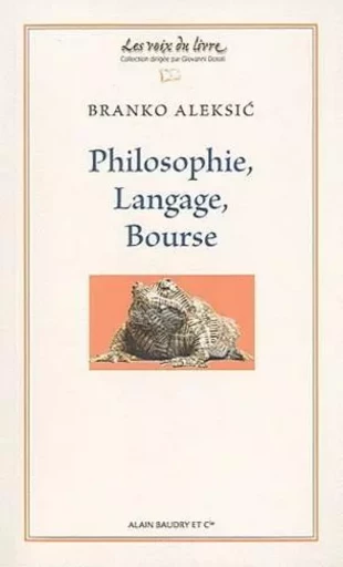 Philosophie, langage, bourse - Branko Aleksic - Alain Baudry