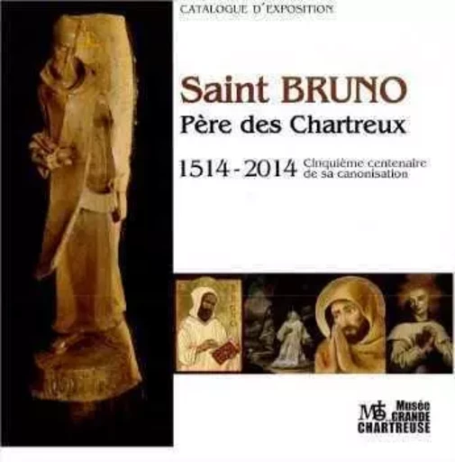 Saint Bruno, Père des Chartreux -  Musée de la Grande Chartreuse - STE MADELEINE