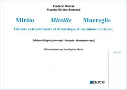 Mirèio, Mireille, Muereglie (trilingue), F. Mistral