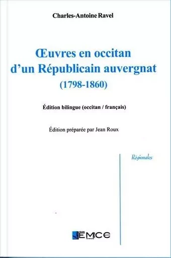 Oeuvres en occitan d'un républicain auvergnat (bilingue) - Ravel Ch.-Antoine - EMCC