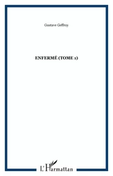 Enfermé (Tome 1)