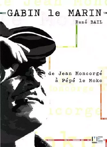 Gabin, Le Marin -  BAIL Rene - MARINES EDITIONS