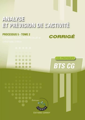 Analyse et prévision de l'activité - Tome 2 - Corrigé - Stéphanie Tulleau - CORROY