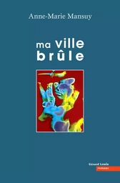 Ma ville brûle