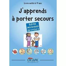 Livre-outils "J'apprends à porter secours - 6/9 ans ou Cycle 2"