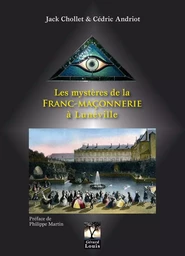 Les mystères de la Franc Maçonnerie à Lunéville