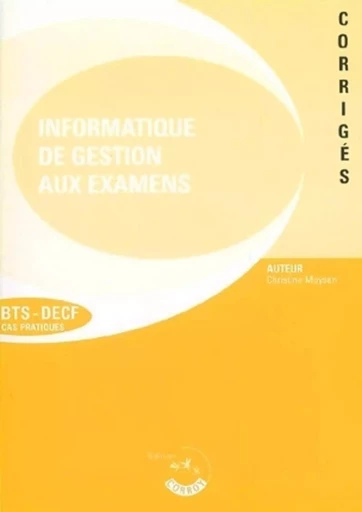 L'informatique de gestion aux examens - Pochette - Christine Moysan - CORROY