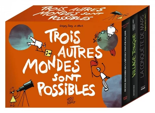 Trois autres mondes sont possibles - Grégory JARRY - FLBLB