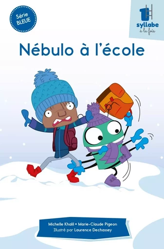 Nébulo à l'école - MICHELLE KHALIL, MARIE-CLAUDE PIGEON - CIT'INSPIR