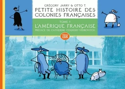 Petite histoire des colonies françaises 1 : L'Amérique