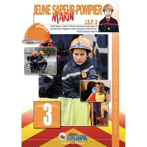 Livre "Formation des Jeunes Sapeurs et Marins Pompiers - JSP3" -  ICONE GRAPHIC Collectif - ICONE GRAPHIC